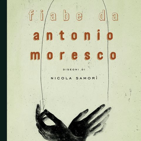 Antonio Moresco "Fiabe"