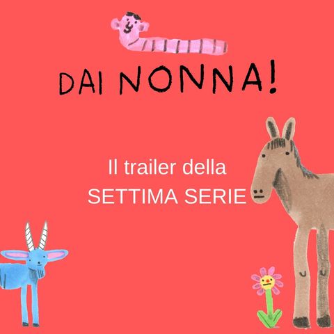 Trailer settima serie - Dai nonna