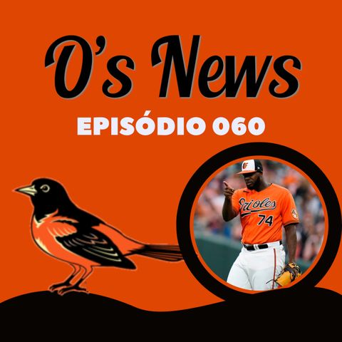 O's News #60 - Trade deadline 2022 e o retorno pós-ASG