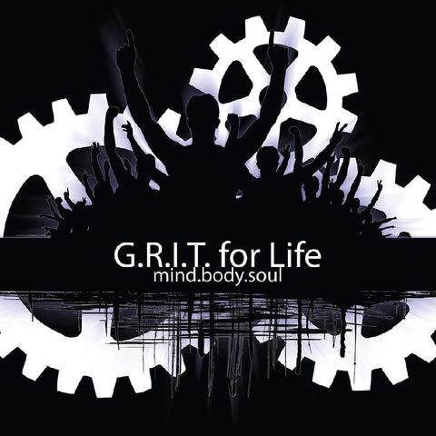 Episode 4 - G.R.I.T. for Life : Stop Living Life For Someone Else