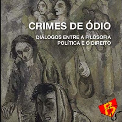 Lado B do Rio #228 - Crimes de Ódio (com Claudia Maria Dadico)