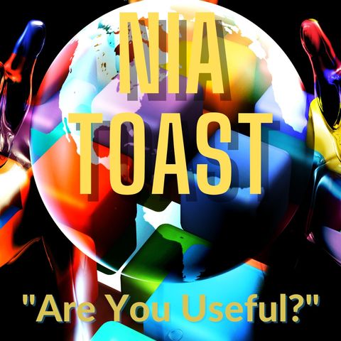 Nia Toast - Are You Useful?