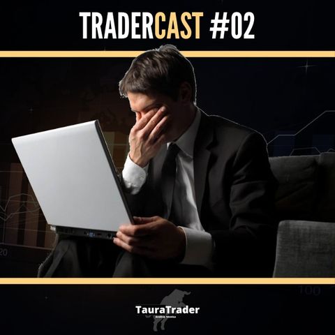Stop Loss - TraderCast #02