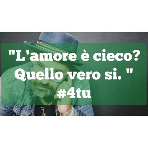 Episodio 828 - L'amore è cieco? quello vero si.