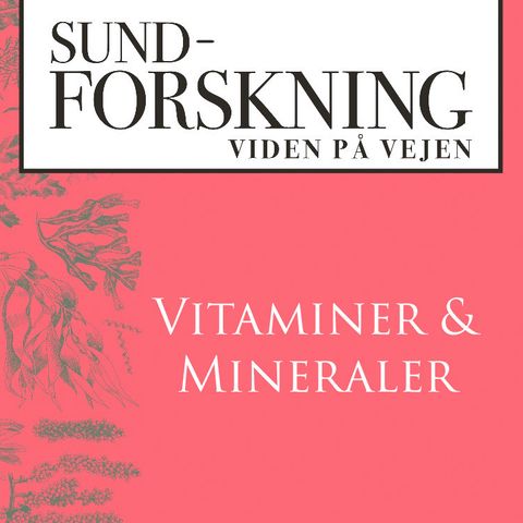 Vitaminer & Mineraler: alle vitaminer og mineraler samlet