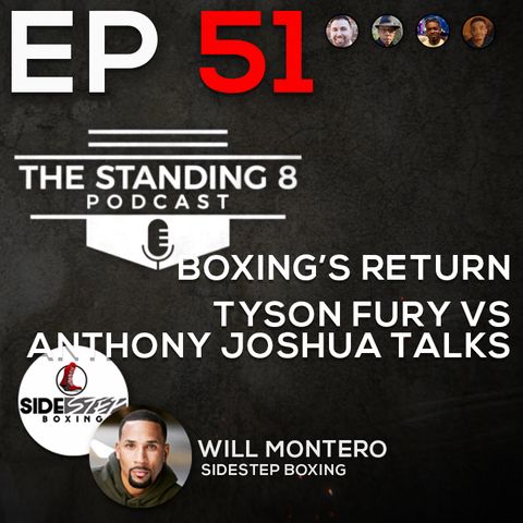 Episode 51 | Boxing is Back, Tyson Fury vs Anthony Joshua Plans