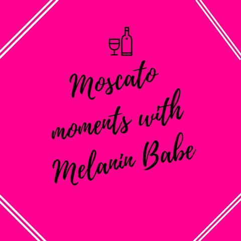 Moscato Moments With Melanin Babe With KENYA: Diversity In Film?