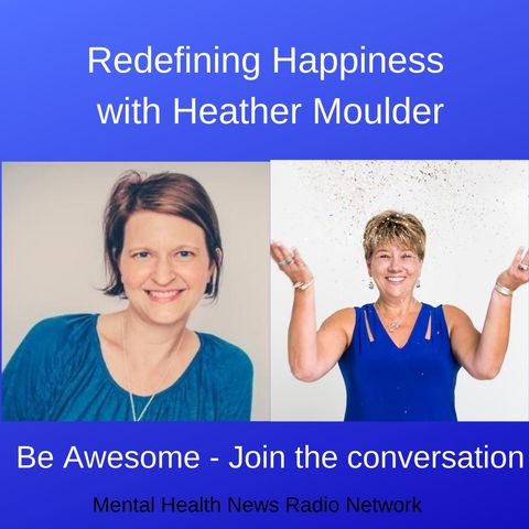 Redefining Happiness with Heather Moulder