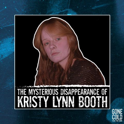 The Disappearance of Kristy Lynn Booth