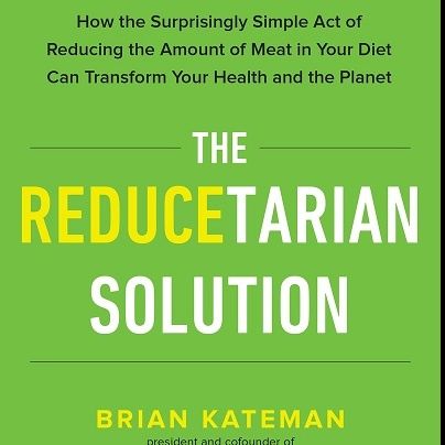 The Reducetarian Solution - Brian Kateman on Big Blend Radio