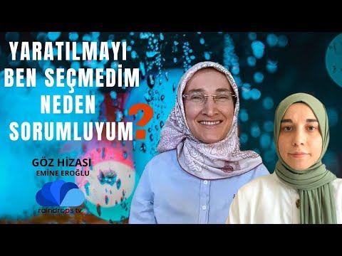 SORU YARATILMAYI BEN SEÇMEDİM, NEDEN SORUMLUYUM  -EMİNE EROĞU İLE GÖZ HİZASI