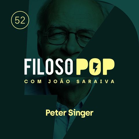 FilosoPOP 052 - Peter Singer