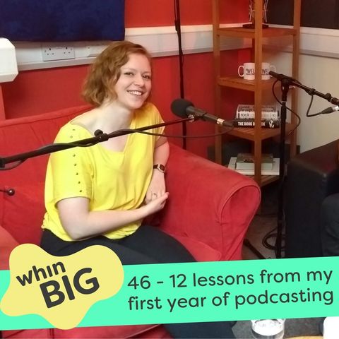 46 - 12 important lessons from my first year of podcasting