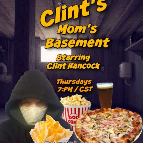 Clint's Mom's Basement ft Edgar Escalante - Movie Talk - April 29 2021