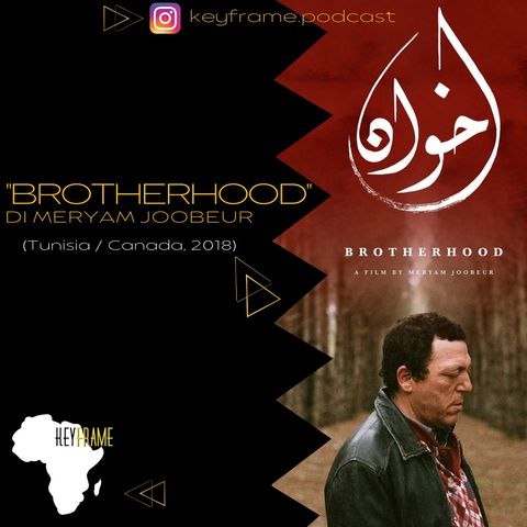 #2 - BROTHERHOOD (Tunisia / Canada, 2018)