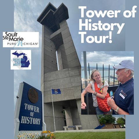 Sault Ste. Marie Tower of History Full Podcast (Aug. 6, 2024)