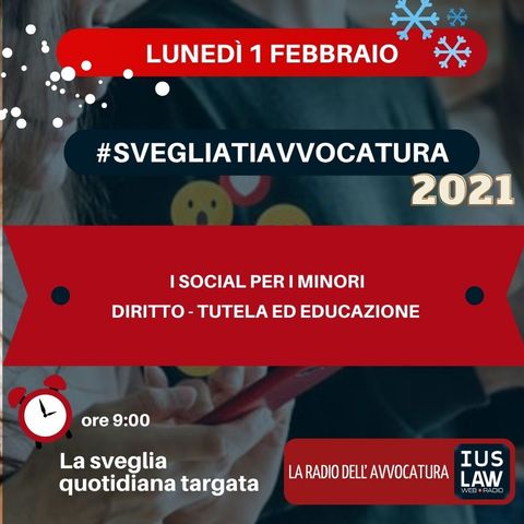 I SOCIAL PER I MINORI – DIRITTO, TUTELA ED EDUCAZIONE – #SVEGLIATIAVVOCATURA