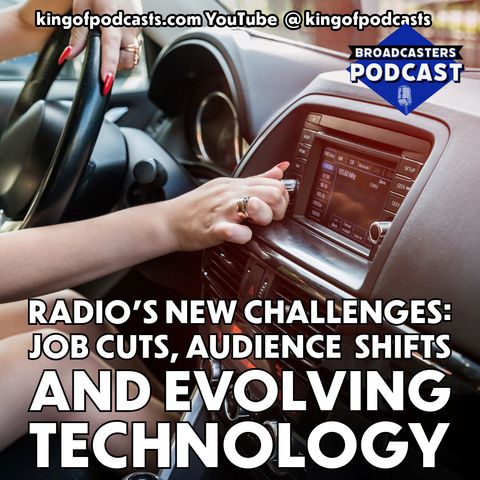 Radio's New Challenges: Job Cuts, Audience Shifts, and Evolving Technology (ep.353)