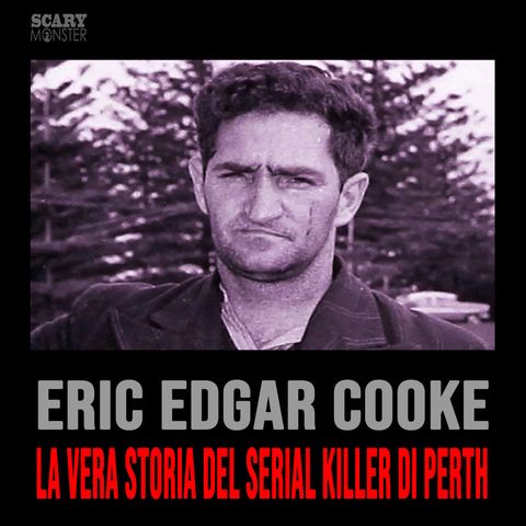 Eric Cooke – La Vera Storia del Serial Killer di Perth