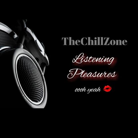 TheChillZone Listening Pleasures