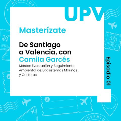 E1. De Santiago a Valencia, con Camila Garcés