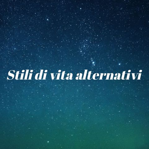 5. Stili di vita alternativi