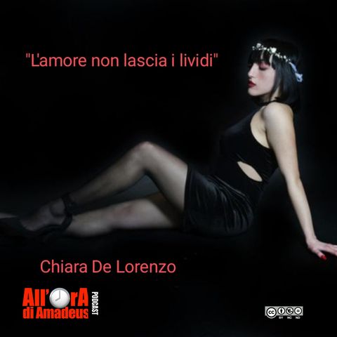 Chiara De Lorenzo | L'amore non Lascia i Lividi