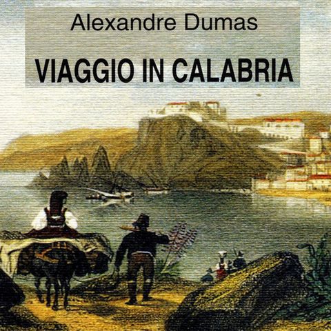 Rogliano: borgo delle 12 chiese - tappa 11 «Viaggio in Calabria» con Alexandre Dumas