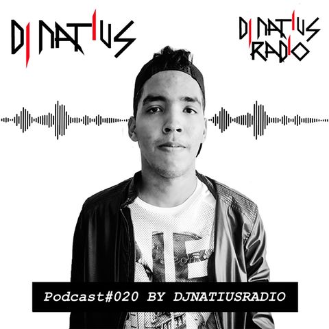 WELCOME TO  PODCAST EPISODE #20 By DJNATIUSRADIO