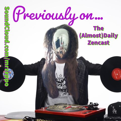 Recapping the past 5 years and announcing a new side project Episode 436 - The (Almost)Daily ZenCast