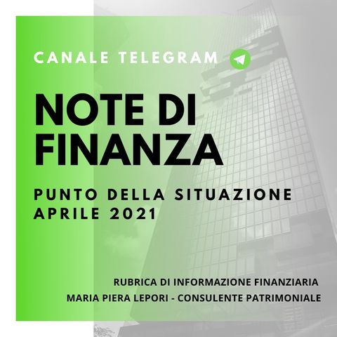 Note di Finanza | Il Punto della Situazione - Aprile 2021