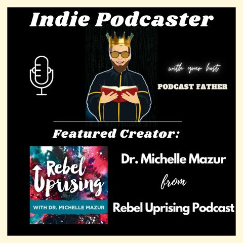 Dr. Michelle Mazur from Rebel Uprising Podcast