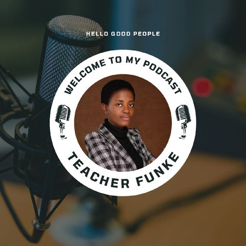Episode 8 - Akpan Funke's Podcast
