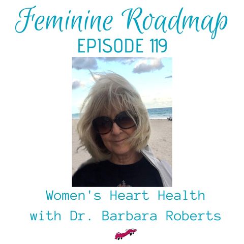 FR Ep #119 Heart Health for Women with Barbara Roberts