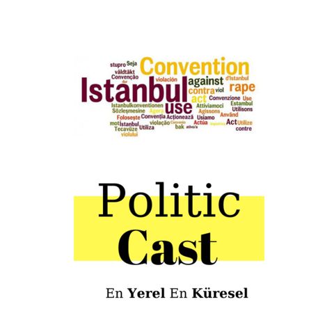 #39: Türkiye'nin göç politikası ve İstanbul Sözleşmesi