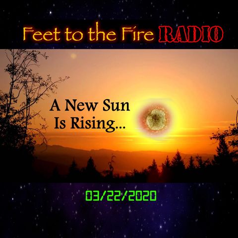 F2F Radio - 200322: A New Sun Is Rising