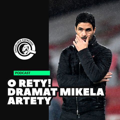 O rety! Dramat Mikela Artety