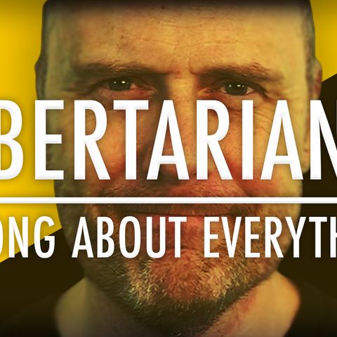 The Jefferson Lee Show 3.0 Why Libertarians are Wrong about Everything