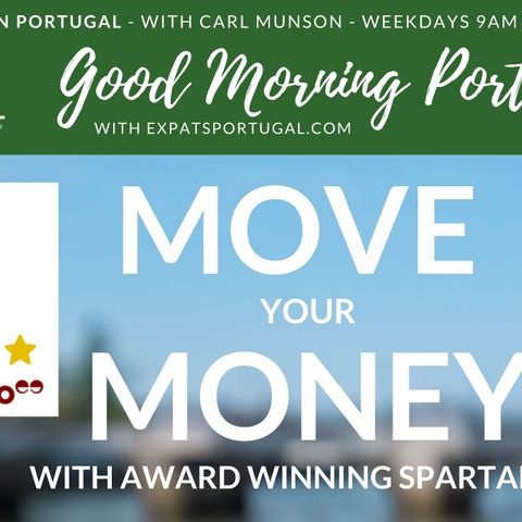 Move your Money - Globally, safely, competitively | Good Morning Portugal! | Consumer Tuesday