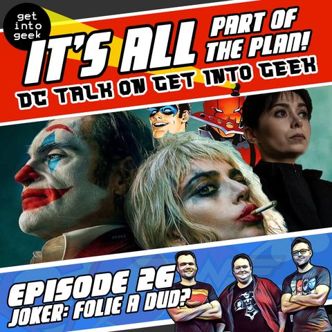 Joker: Folie à Dud? (It's All Part Of The Plan - DC Talk Episode 1.26)