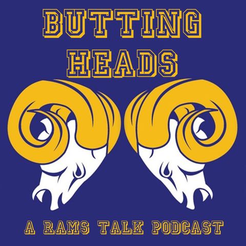 Butting Heads Ep. 29: Rams Talk Super Bowl Preview Roundtable Part 1