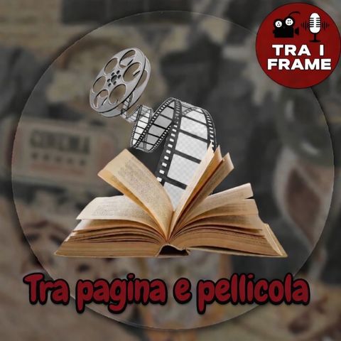 Ep. 4 Tra pagina e pellicola