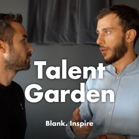 Un giardino di talenti, un network di coworking. - TALENT GARDEN