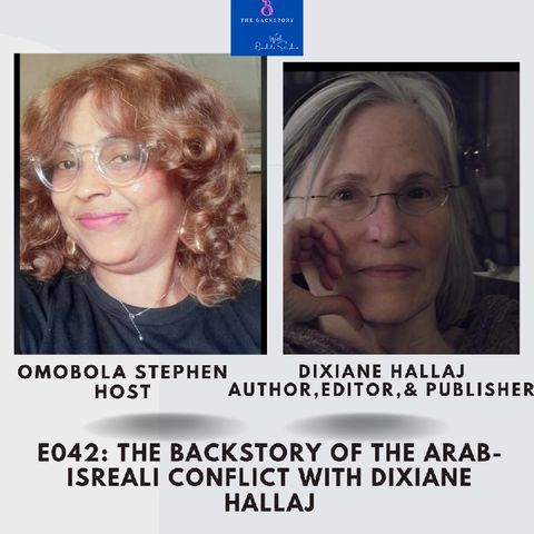 E042: THE Backstory Of The Arab-Isreali Conflict With Dixiane Hallaj