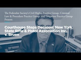 Courthouse Steps Decision: New York State Rifle & Pistol Association Inc. v. Bruen