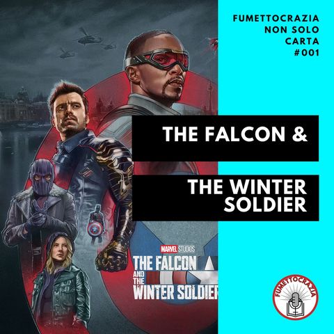 [#001] The Falcon and the Winter Soldier