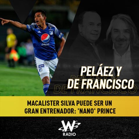 Macalister Silva puede ser un gran entrenador: ‘Nano Prince’