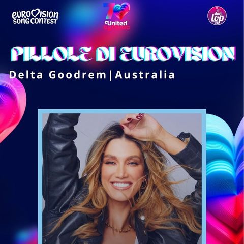Pillole di Eurovision 2026: Ep. 30 Delta Goodrem