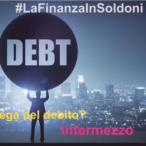 Audiolibro Intermezzo - Chissenefrega del debito ?