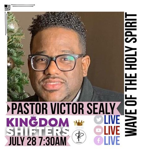 Kingdom Shifters: Mandate and Mission Pastor Victor Sealy